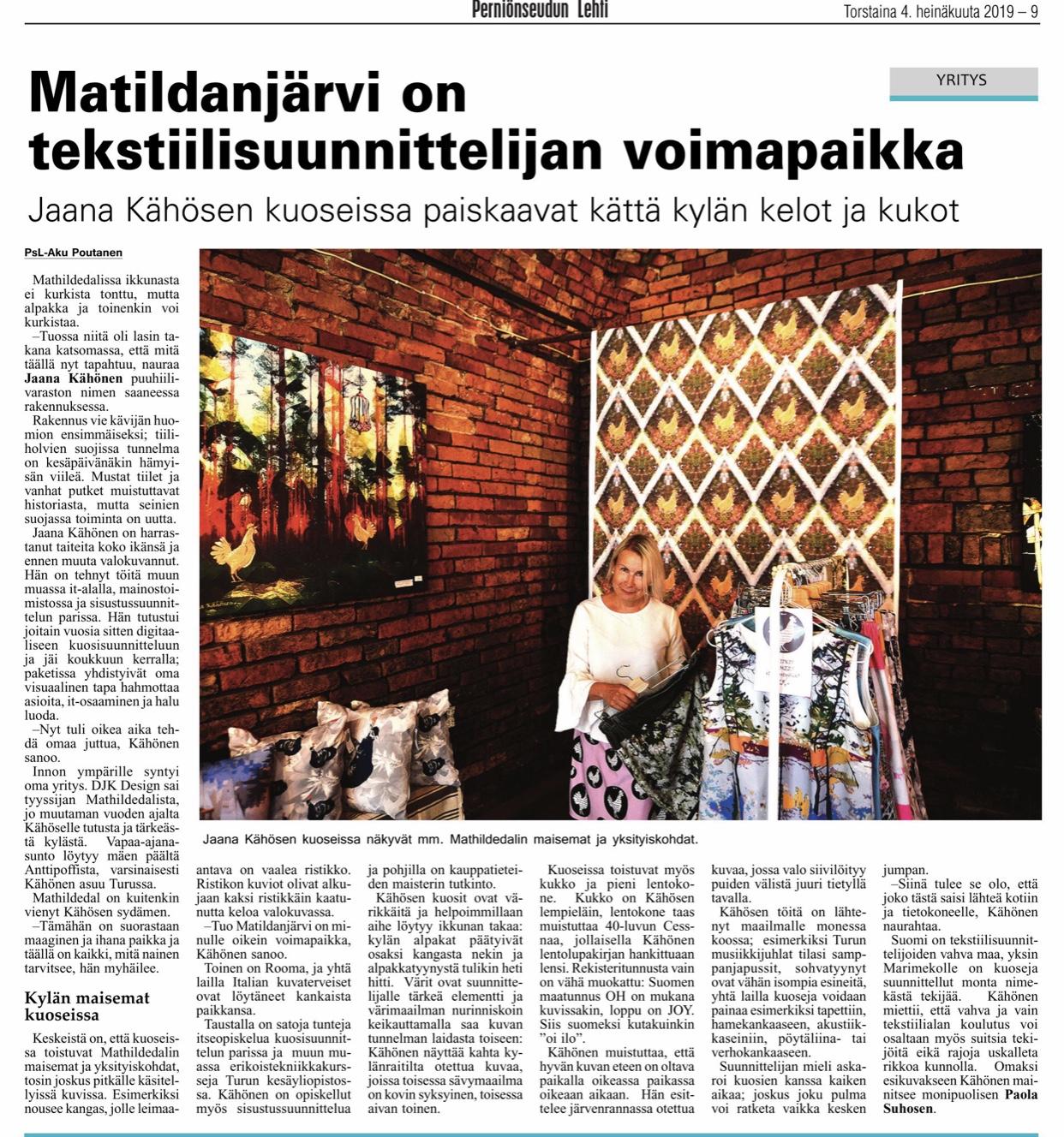 DJK juttu Perniönseudun Lehdessä 4.7.19 kertoo Jaana Kähösen kuoseista sekä PopUpista Mathildedalissa 